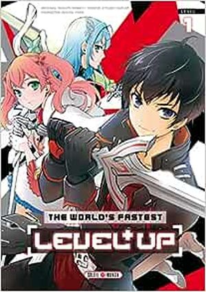 The World’s Fastest Level Up, tome 1
