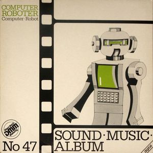 Sound Music Album No 47 - Computer Roboter