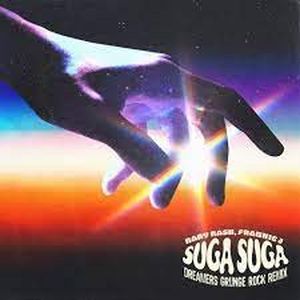Suga Suga (Dreamers Grunge Rock Remix) (Single)