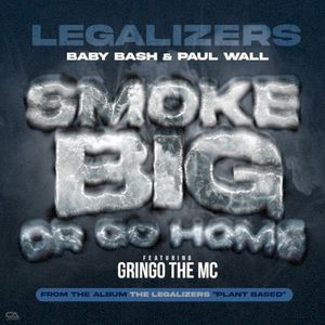Smoke Big Or Go Home (Single)