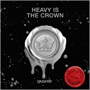 Heavy Is The Crown (Acoustic) (Single)
