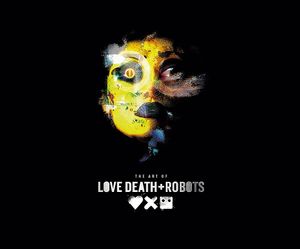 The Art of Love Death + Robots