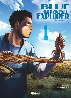 Blue Giant Explorer, tome 1