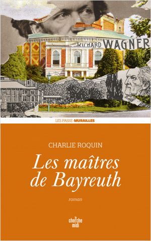 Les Maîtres de Bayreuth
