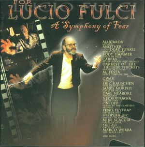 For Lucio Fulci: A Symphony of Fear