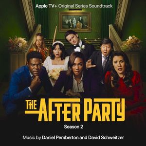 The Afterparty: Season 2 (Apple TV+ Original Series Soundtrack) (OST)