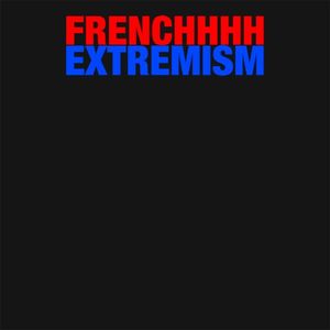 FRENCH EXTREMISM (EP)