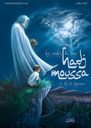 Le Fils du fossoyeur - Hadj Moussa, tome 1