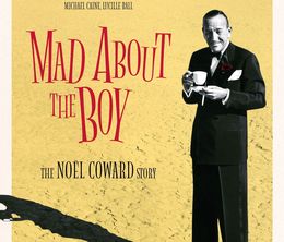 image-https://media.senscritique.com/media/000021565234/0/mad_about_the_boy_the_noel_coward_story.jpg