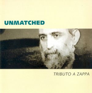 Unmatched: Tributo a Zappa, Vol. 1