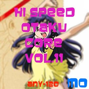 HI SPEED OTAKU CORE Vol.11