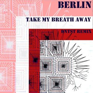 Take My Breath Away (DNTST Remix) (Single)