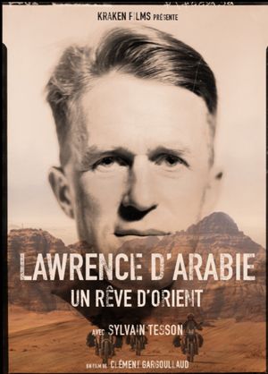 Lawrence d'Arabie, un rêve d'Orient
