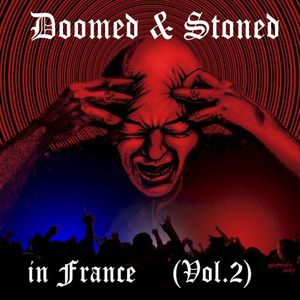 Doomed & Stoned in France (Vol. II)