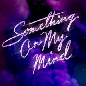 Something on My Mind (Single)
