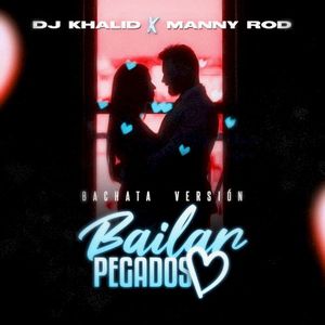 Bailar Pegados (Bachata Version) (Single)