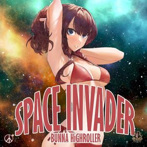 SPACE iNVADER BUNNA HiGHROLLER