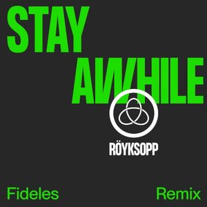 Stay Awhile (Fideles Remix) (Single)