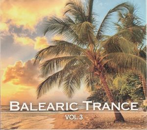 Balearic Trance Vol. 3