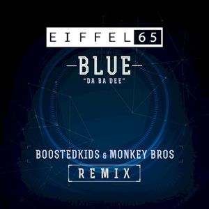 Blue (Da Ba Dee) (Boostedkids & Monkey Bros remix)