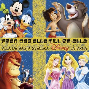 Från oss alla till er alla - Alla de bästa svenska Disney-låtarna