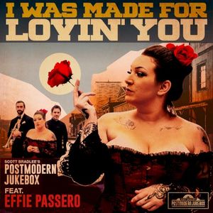 I Was Made For Lovin’ You (feat. Effie Passero)