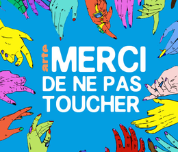 image-https://media.senscritique.com/media/000021577255/0/merci_de_ne_pas_toucher.png