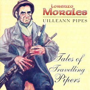 Uilleann Pipes: Tales of Travelling Pipers