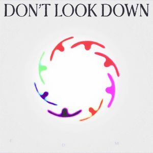 DON’T LOOK DOWN (Single)