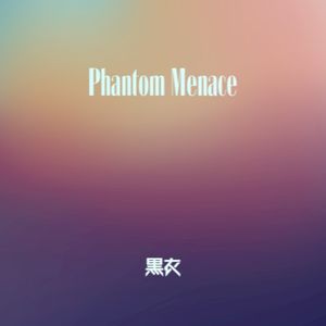 Phantom Menace (Single)