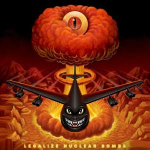 Legalize Nuclear Bombs (Single)