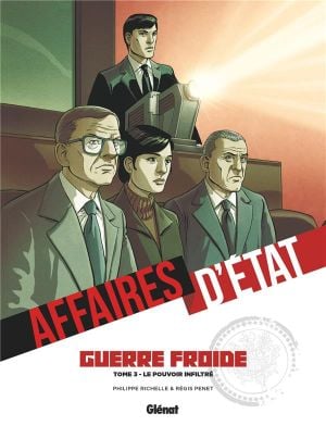 Le Pouvoir infiltré - Affaires d'État : Guerre froide, tome 3