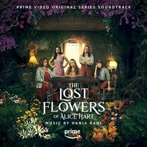 The Lost Flowers of Alice Hart: Prime Video Original Series Soundtrack (OST)
