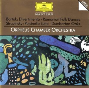 Bartók: Divertimento / Romanian Folk Dances / Stravinsky: Pulcinella Suite / Dumbarton Oaks