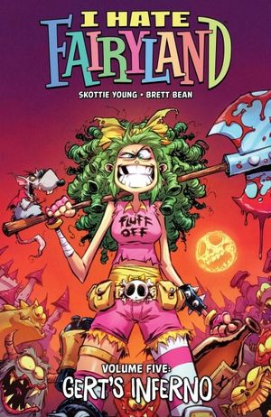 I Hate Fairyland  Volume 5: Gert's Inferno