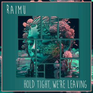 Hold Tight, We're Leaving (Single)