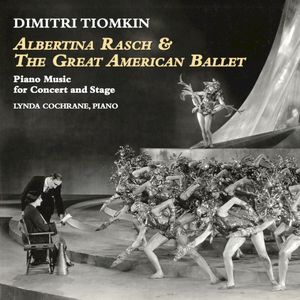 Albertina Rasch & The Great American Ballet, Piano Music For Concert And Stage (OST)