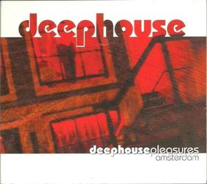 Deephouse Pleasures Amsterdam