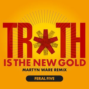 Truth Is The New Gold - Martyn Ware Remix (Single)