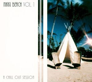 Nikki Beach Vol. 1: A Chill Out Session