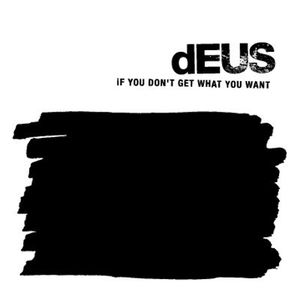 If You Don't Get What You Want (Single)