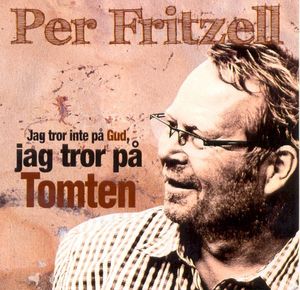 Jag tror inte på Gud, jag tror på Tomten