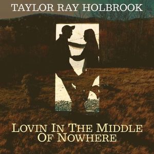 Lovin in the Middle of Nowhere (Single)