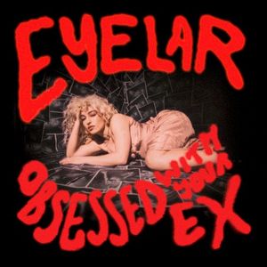 Obsessed With Your Ex (Single)