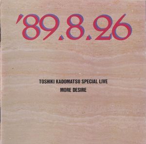 Toshiki Kadomatsu Special Live More Desire (Live)