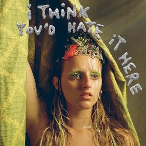 I Think You’d Hate It Here (EP)