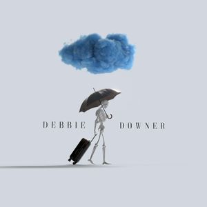 DEBBIE DOWNER (Single)