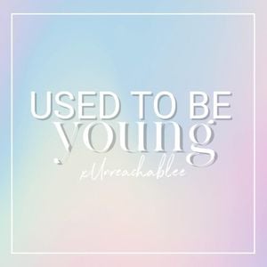 Used to Be Young (Single)