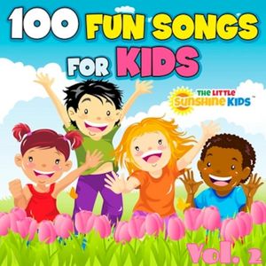 100 Fun Songs for Kids Vol. 2