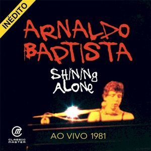 Shining Alone (Ao Vivo 1981) (Live)